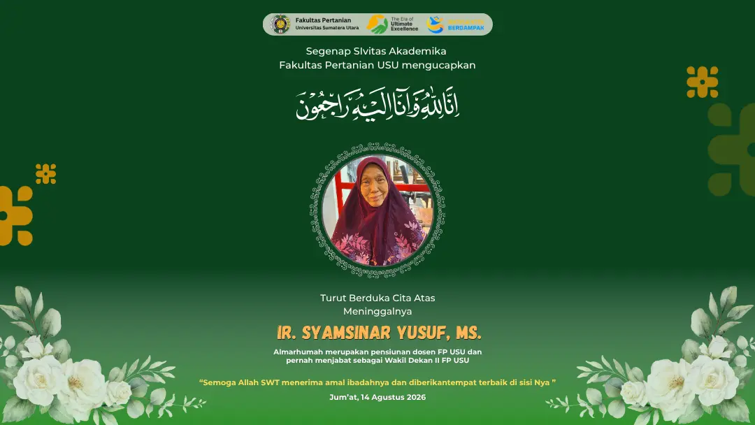 USU Faculty of Agriculture Academic Community Mourns the Passing of Ir. Syamsinar Yusuf, MS